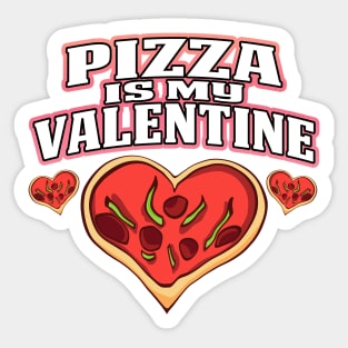 Pizza Is My Valentine White Sticker